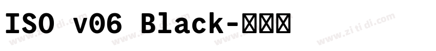 ISO v06 Black字体转换